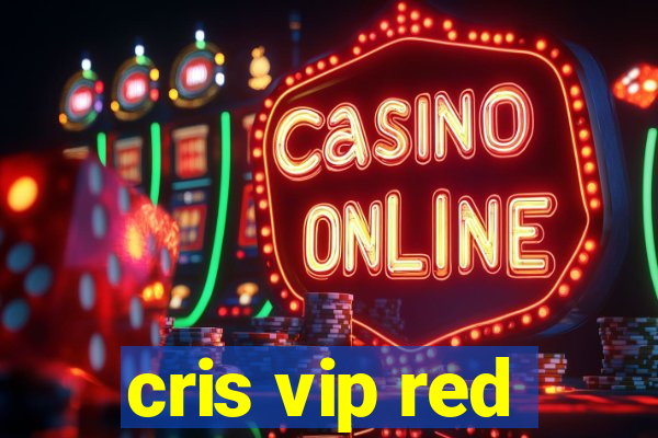 cris vip red